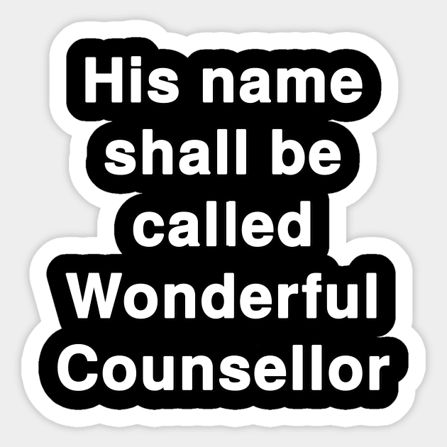 "His name shall be called Wonderful Counsellor" Text Typography Sticker by Holy Bible Verses